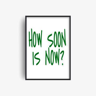 Wolf & Badger Green How Soon Is Now Retro Slogan Music Giclée Art Print A3 | Fanclub