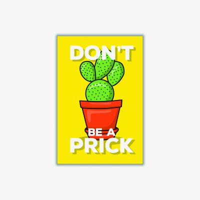 Wolf & Badger Don't Be A Prick Extra Small Stanley Print House