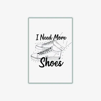 Wolf & Badger Black I Need More Shoes A1 594 X 841Mm Stanley Print House