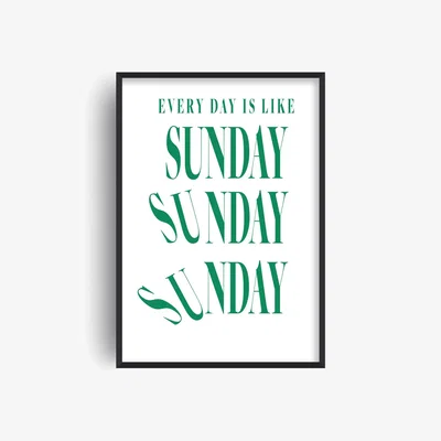 Wolf & Badger Green Everyday Is Like Sunday Mindful Relaxation Music Art Print | A3 | 297 X 420Mm | Fanclub