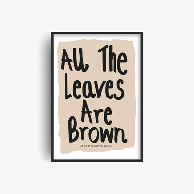 Wolf & Badger Neutrals / Brown All The Leaves Are Brown Winter Retro Music Giclée Art Print A2 | A2 | 420 X 594Mm | Fanclub