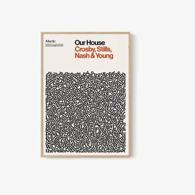 Wolf & Badger Our House - Crosby, Stills, Nash & Young - Song Lyric Print - A1 Reign & Hail