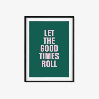 Wolf & Badger Green Let The Good Times Roll A3 297 X 420Mm The Native State