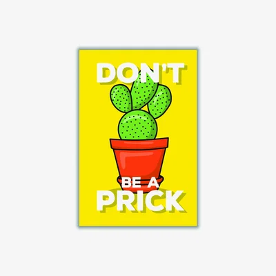 Wolf & Badger Don't Be A Prick Medium Stanley Print House