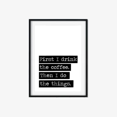 Wolf & Badger Black First I Drink The Coffee A3 297 X 420Mm The Native State