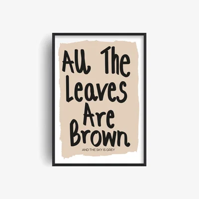 Wolf & Badger Neutrals / Brown All The Leaves Are Brown Winter Retro Music Giclée Art Print A3 | A4 | 210 X 297Mm | Fanclub